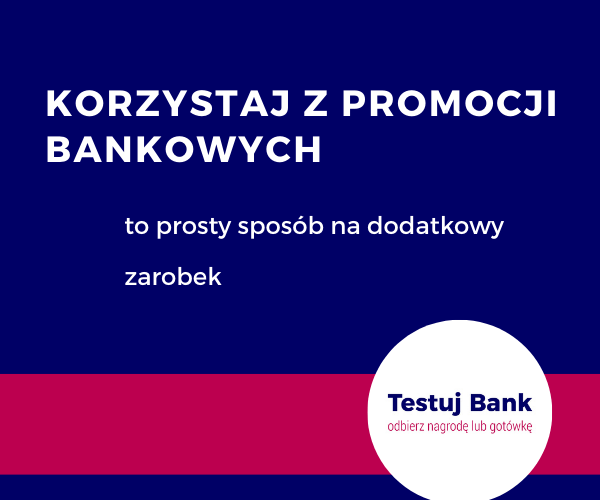 DODATKOWY-ZAROBEK-PROMOCJE-BANKOWE